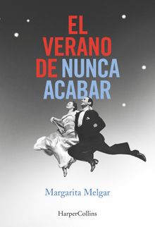 El verano de nunca acabar.  Margarita Melgar