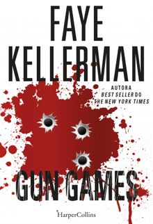 Gun games.  Faye Kellerman