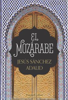 El mozrabe.  Jess Snchez Adalid