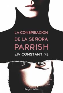 La conspiracin de la seora Parrish. CARLOS RAMOS MALAVE