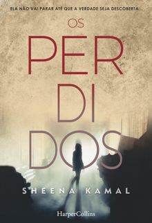 Os perdidos.  Sheena Kamal