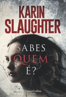 Sabes quem ?.  Karin Slaughter