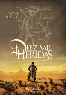 Diez mil heridas.  Patxi Irurzun