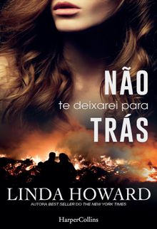 No te deixarei para trs.  Linda Howard