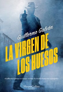 La virgen de los huesos.  Guillermo Galvn