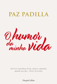 O humor da minha vida.  Paz Padilla