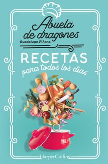 Recetas para todos los das.  Abuela De Dragones