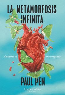 La metamorfosis infinita.  Paul Pen