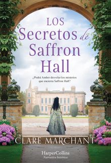 Los secretos de Saffron Hall.  Clare Marchant