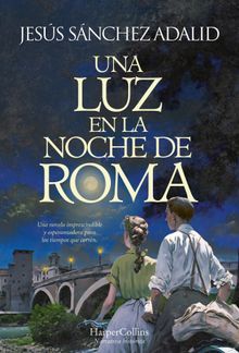 Una luz en la noche de Roma.  Jess Snchez Adalid