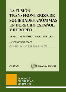 La fusin transfronteriza de sociedades annimas en derecho espaol y europeo.  Antonio Tapia Frade