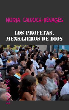 Los profetas, mensajeros de Dios.  Nuria Calduch-Benages