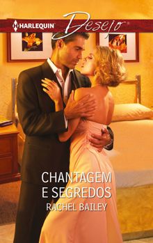 Chantagem e segredos.  Rachel Bailey