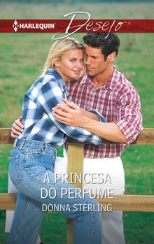 A princesa do perfume.  Donna Sterling