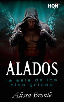 Alados: La Sala de los Alas Grises.  Alissa Bront