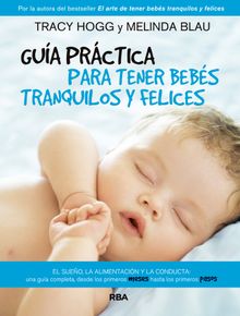 Gua prctica para tener bebs tranquilos y felices.  Elena Mart Segarra