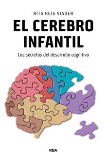 El cerebro infantil.  Rita Reig