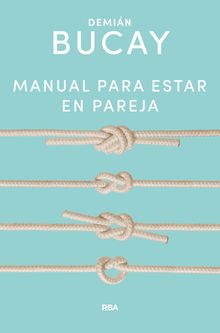 Manual para estar en pareja.  Demin Bucay