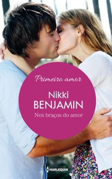 Nos braos do amor.  Nikki Benjamin