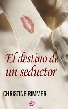 El destino de un seductor. MARIA PEREA PE?A