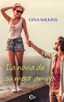 La novia de su mejor amigo.  Gina Wilkins