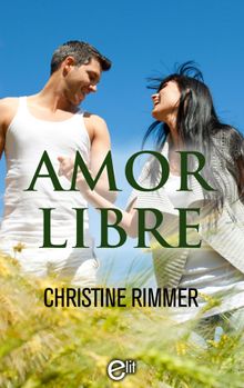 Amor libre. ANA PERALTA DE ANDRS