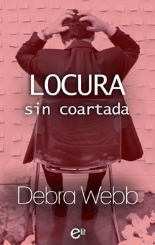 Locura sin coartada.  Debra Webb