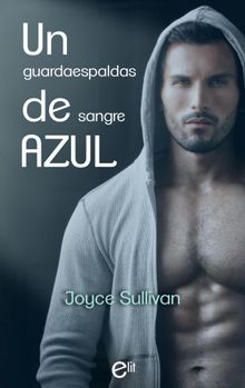 Un guardaespaldas de sangre azul. ANA PERALTA DE ANDRS