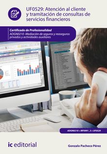 Atencin al cliente y tramitacin de consultas de servicios financieros. ADGN0210.  Gonzalo Pacheco Prez