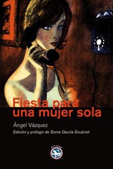 Fiesta para una mujer sola.  Sonia Garca Soubriet