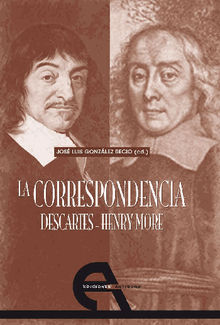 La Correspondencia Descartes - Henry More.  Jos Luis Gonzlez Recio (ed.)