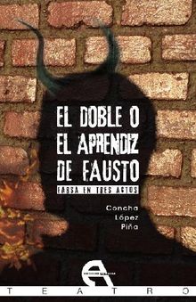 El doble o el aprendiz de Fausto.  Concha Lpez Pia