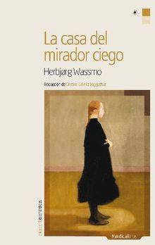 La casa del mirador ciego.  Herbjog Wassmo