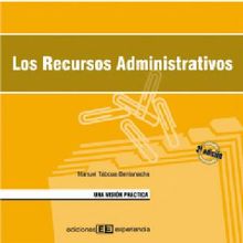 Los recursos administrativos. una visin prctica.  Manuel Tboas Bentanachs