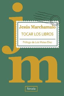 Tocar los libros.  Jess Marchamalo