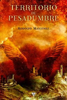 Territorio de pesadumbre.  Rodolfo Martnez