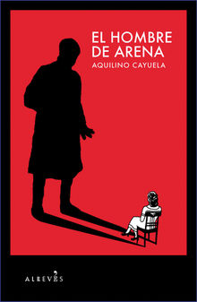 El hombre de arena.  Aquilino Cayuela