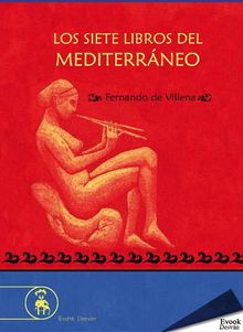 Los siete libros del Mediterrneo.  Fernando de Villena