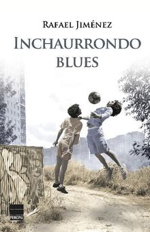 Inchaurrondo Blues.  Rafael Jimnez