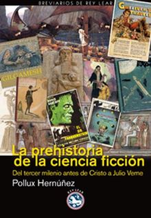 La prehistoria de la ciencia ficcin.  Pollux Hernez