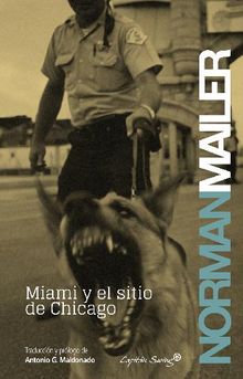 Miami y el sitio de Chicago.  Norman Mailer