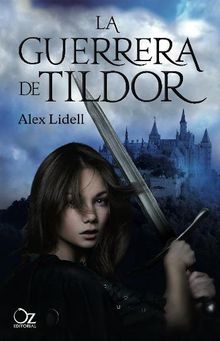 La guerrera de Tildor.  Paula Zumalacrregui