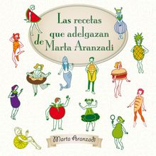 Las recetas que adelgazan de Marta Aranzadi.  Marta Aranzadi del Cerro