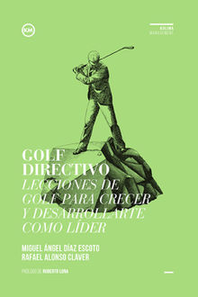 Golf Directivo.  Miguel ngel Daz Escoto