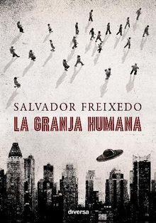 La granja humana.  Salvador Freixedo