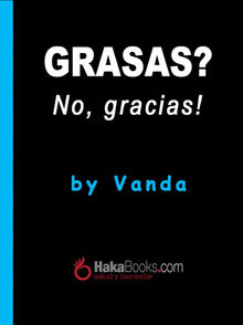 Grasas? No, gracias!.  Vanda