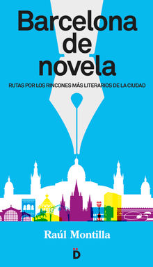 Barcelona de novela.  Ral Montilla