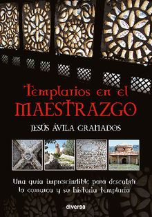 Templarios en el Maestrazgo.  Jess vila Granados