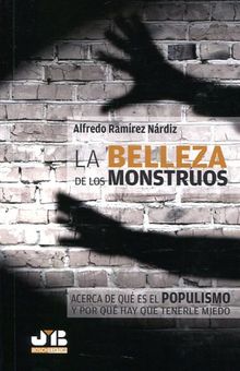 La belleza de los monstruos.  Alfredo Ramrez Nrdiz