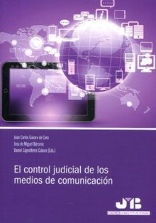 El control judicial de los medios de comunicacin.  Juan Carlos Gavara de Cara
